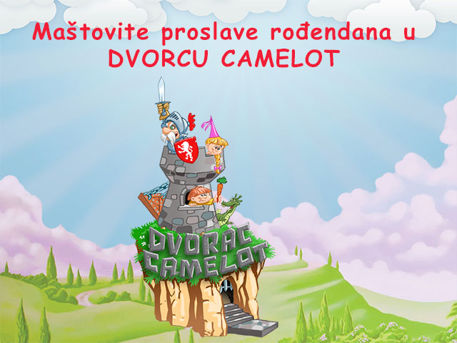 Dvorac Camelot - AKCIJA OD 01.01.2019. DO 31.05.2019.